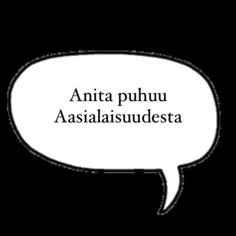 Puhekupla, jossa lukee: Anita puhuu aasialaisuudesta